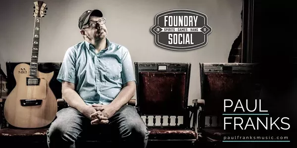 Paul Franks LIVE at Foundry Social - Vimarsana News