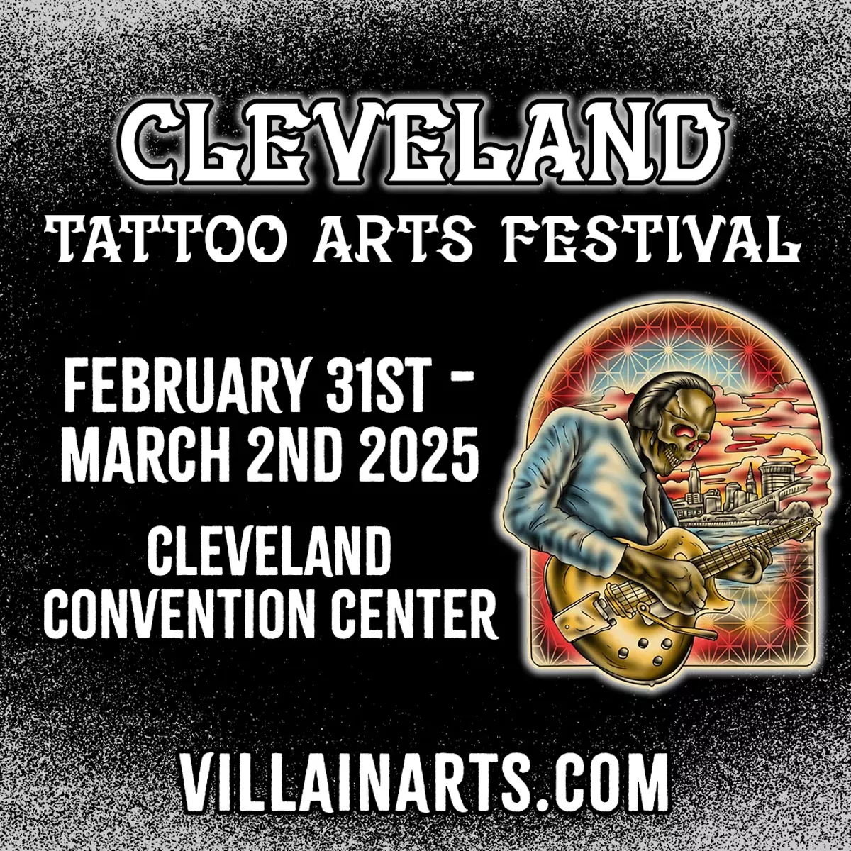 Cleveland Tattoo Arts Festival; Feb. 31st - March 2nd 2025 at the Cleveland Convention Center