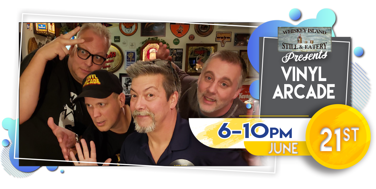 Vinyl Arcade Playing LIVE @ Whiskey Island Wednesday, June 21!