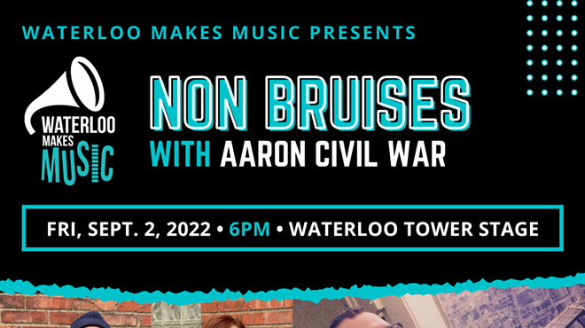Waterloo Makes Music: Non Bruises and Aaron Civil War