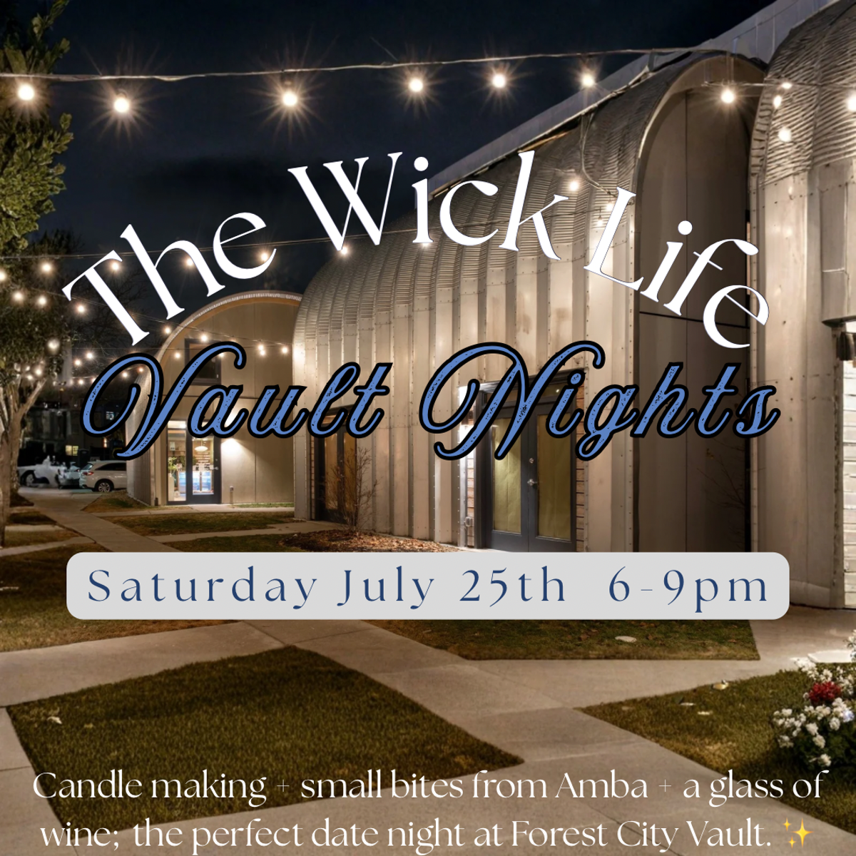 Wick Life Vault Nights in Ohio City-Candle Creation-Amba Small Bites Complimentary Wine Sat. 25th 6-9pm!