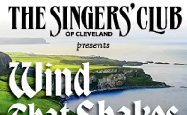 Image: Wind That Shakes the Barley: The Singers' Club of Cleveland's March Concert