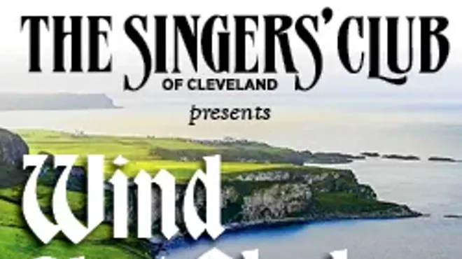 Image: Wind That Shakes the Barley: The Singers' Club of Cleveland's March Concert